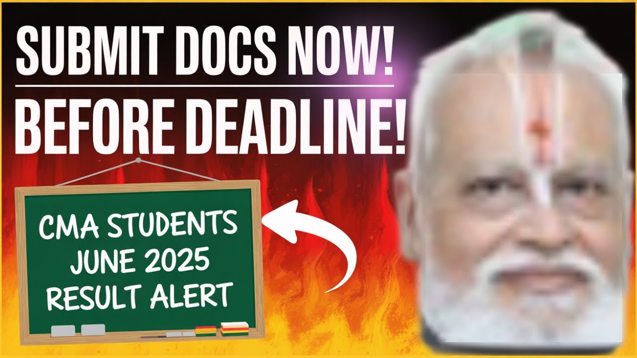 ICMAI Results WITHHELD June 2025 😱 Submit Your Documents NOW! | CMA STUDENT