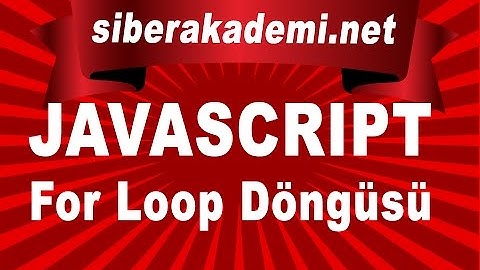 Javascript For Loop Döngüsü