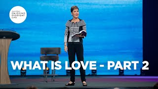 What Is Love - Part 2 | Joyce Meyer | Enjoying Everyday Life Teaching