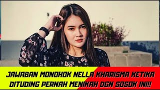 JAWABAN MONOHOK NELLA KHARISMA KETIKA DITUDING PERNAH MENIKAH DGN SOSOK INI!! - GOSIP ARTIS HARI INI