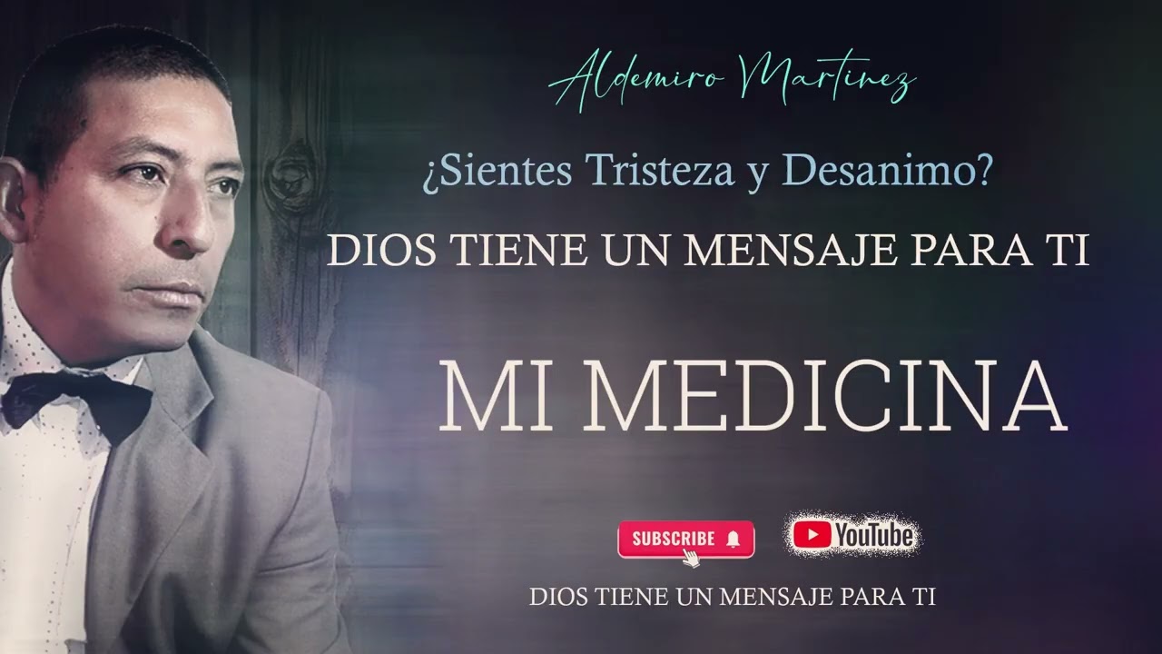 Sientes tristeza y Desanimo - Aldemiro Martinez -