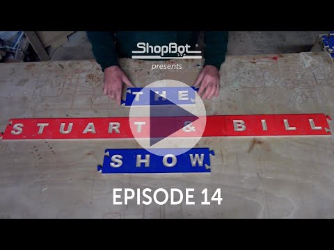 ShopBot Presents: The Stuart & Bill Show - Episode 14