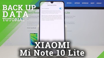 How to Enable Google Backup in XIAOMI Mi Note 10 Lite – Copy & Save Files