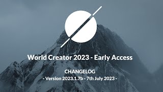 World Creator 2023 Early Access Preview - Changelog 2023.1.7b