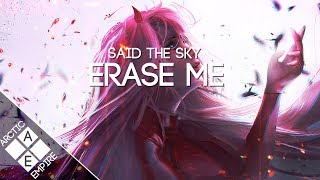 Said The Sky - Erase Me (feat. NÉONHÈART) | Chill