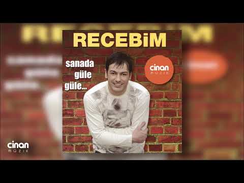 Recebim - Sanada Güle Güle