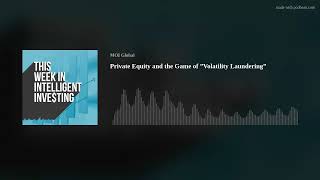 Private Equity and the Game of ”Volatility Laundering”