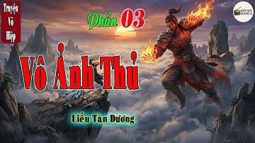 Vô Ảnh Thủ: Phần 3 | Chưởng Đao Đoạn Mạng, Độc Trị Độc