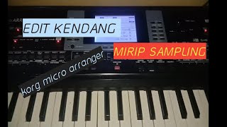 cara edit kendang mirip sampling korg micro arranger /pa 50