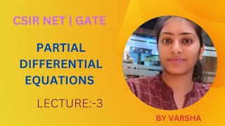PARTIAL DIFFERENTIAL EQUATIONS LECTURE:-3 // CSIR NET// GATE// DU// BHU// OTHER MSC ENTRANCE EXAM