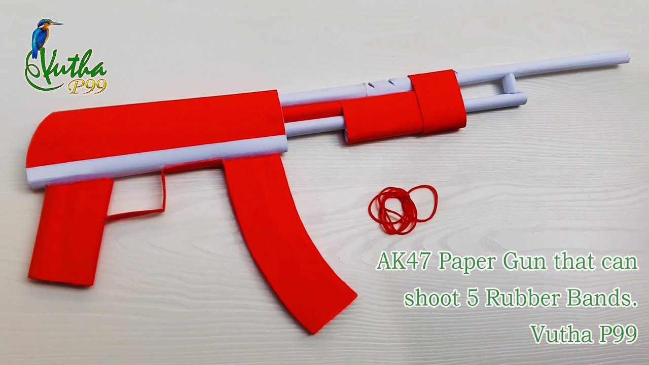 AK47 Paper Gun can shoot 5 Rubber Bands Making for hobby Vutha P99 YouTube