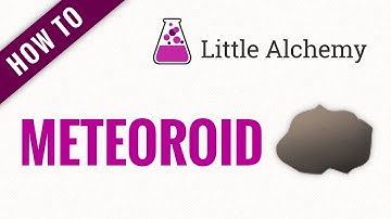 How to make a METEOROID in Little Alchemy