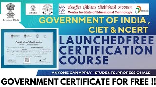 Government of India Launched a Free Certification Course | Ministry of Education Free Certificate