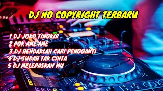 Download lagu Dj No Copyright Terbaru || Tanpa Iklan || Dj Joko Tingkir mp3