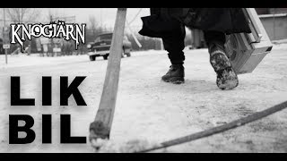 KNOGJÄRN - LIKBIL (Officiell video)