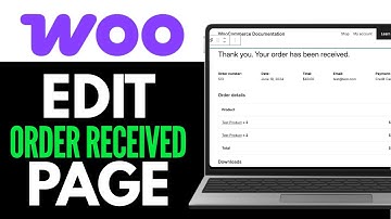 How to Edit WooCommerce Order Received Page 2025 (Simple Guide)