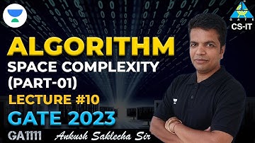 L10 Space Complexity (Part 1) | Algorithm | GATE 2023 | Ankush Saklecha Sir | CS/IT