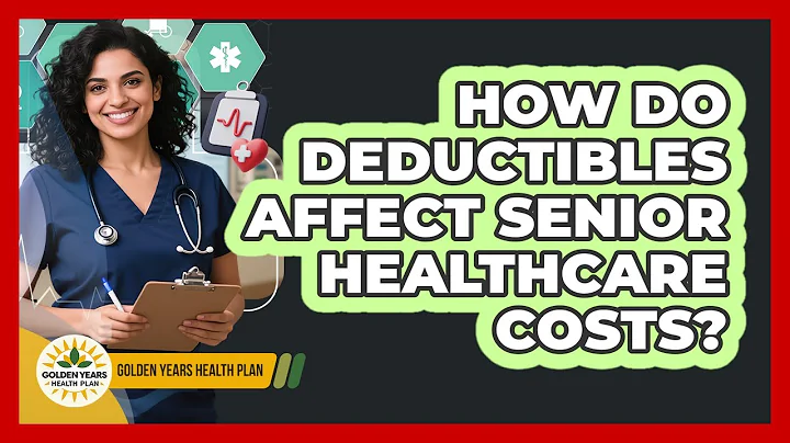 How Do Deductibles Affect Senior Healthcare Costs?