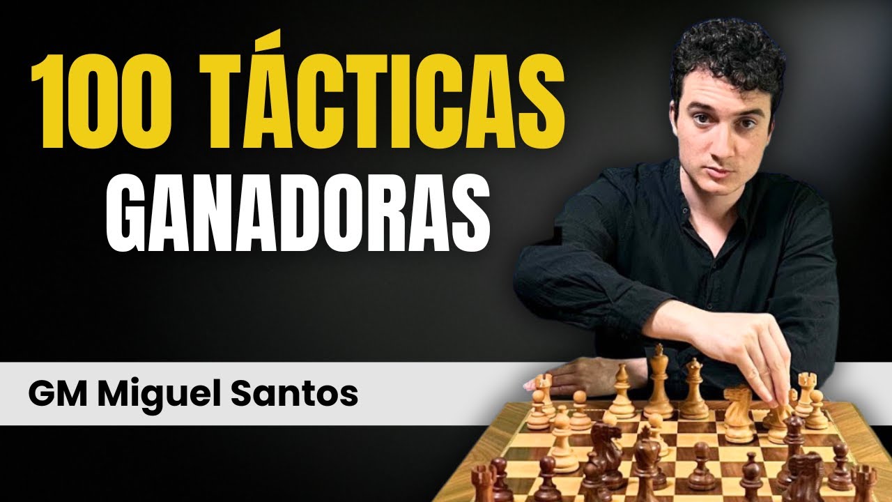 5 TÁCTICAS GANADORAS con GM MIGUEL SANTOS