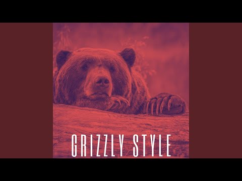 Grizzly Style