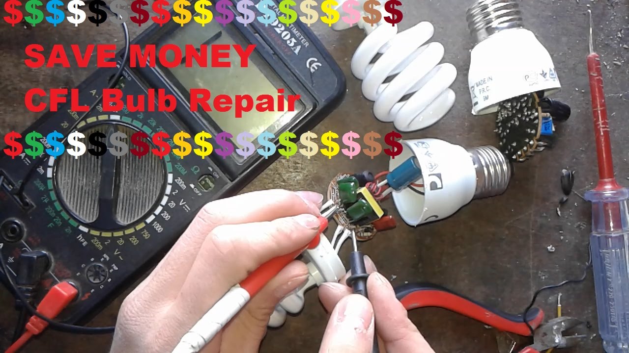 SAVE MONEY - CFL Bulb Repair . Compact Fluorescent Lights Circuit Troubleshoot and Repair