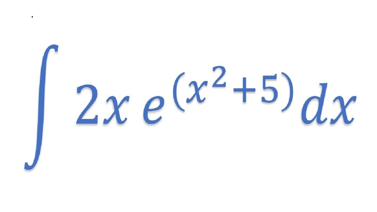 INTEGRAL 2x E x 2 5 YouTube INTEGRAL 2x E x 2 5 YouTube