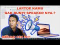 Cara Mengatasi Speaker Laptop yang Tidak Bunyi