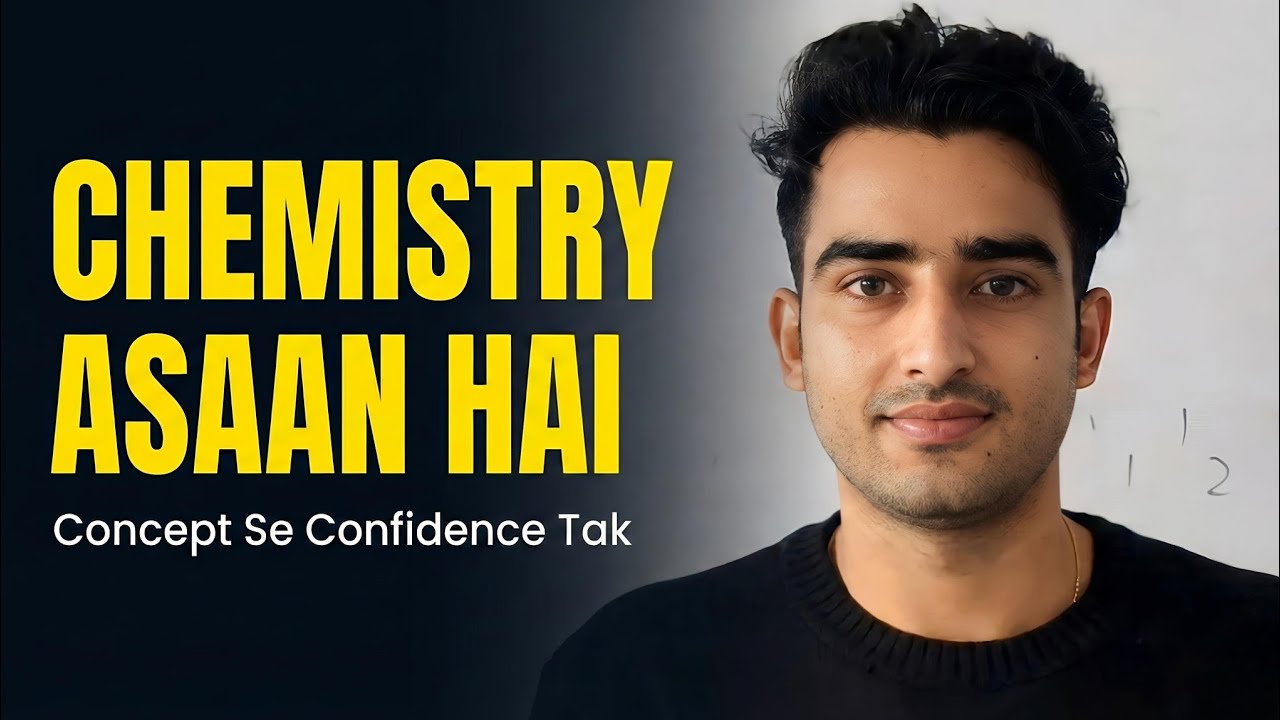 Welcome to Chemistry Asaan Hai | Concept Se Confidence Tak