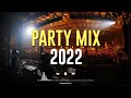 Party Mix 2022 | Best Remixes Of Popular Songs | Mashup &amp; Covers 2022