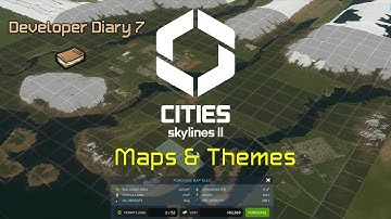 Cities Skylines 2 | DevDiary 7 : Maps & Themes | ITA