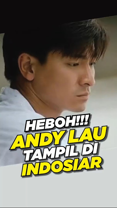Heboh, Andi Lau Di Indosiar #nostalgia #trending #andylau #shorts #jadul #fyp #viral