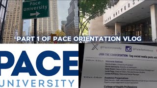 Pace Orientation Vlog as a Senior In HS