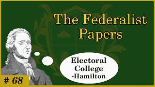 🟢 Prevent Prostitutionalizing the Vote; delegates are protectors against tyranny; Hamilton 🟢