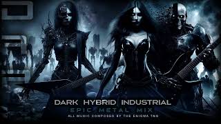 Dark Hybrid Industrial / Epic Metal Mix  The Enigma TNG