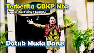 Lagu Rohani Karo - Terberita GBKP Nta | Datuk Muda Barus