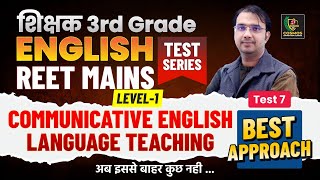 Communicative English Language Teaching | REET Mains English Test 7 |Level-1 | Best Approach