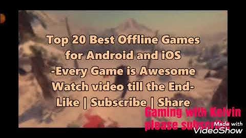 No internet?No problem!Top 20 offline games for Android and iOS