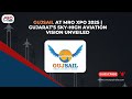 GUJSAIL at MRO XPO 2025 | Gujarat’s Sky-High Aviation Vision Unveiled