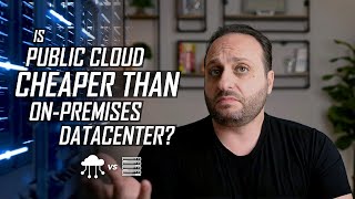 Is Public Cloud Cheaper than On Premises Datacenter? | Public vs On-Premises Cloud Solutions