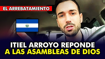 ITIEL ARROYO RESPONDE A LA CONTROVERSIA EN LAS ASAMBLEAS DE DIOS SOBRE EL "RAPTO SECRETO"