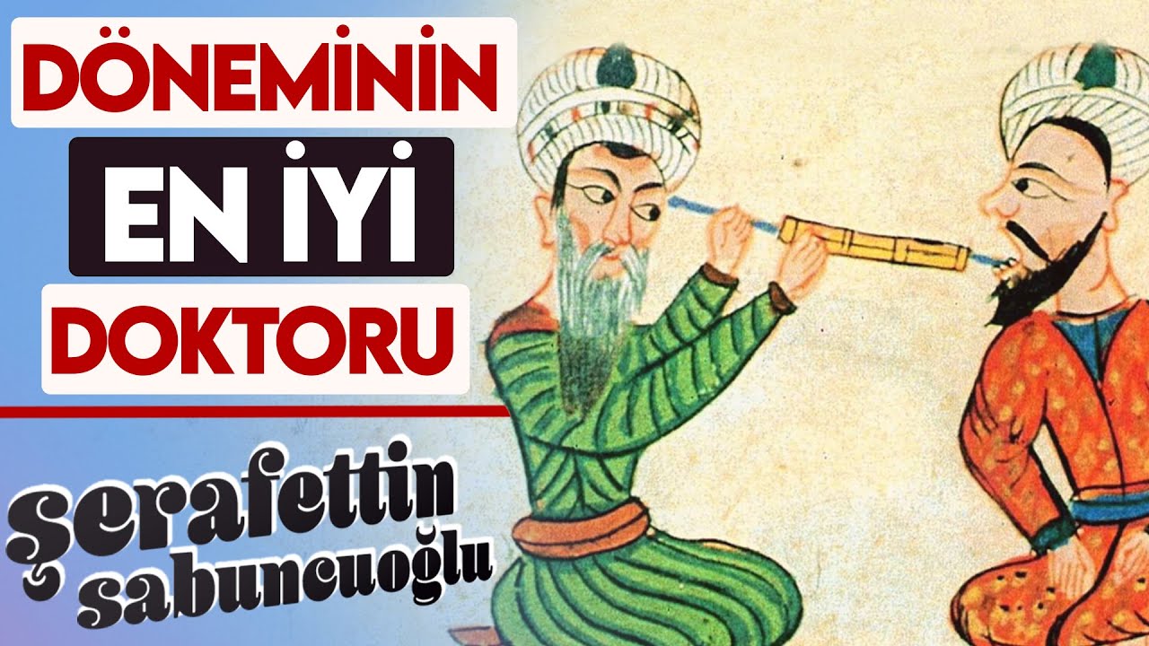 Döneminin En İyisi | Bir Türk Doktor: Şerafettin Sabuncuoğlu