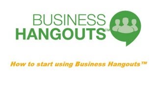 How to start using Business Hangouts™