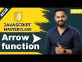 JavaScript Tutorial in Hindi #37 Arrow Function Explained, Hoisting, Arguments, Object Return