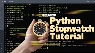 How to Create a Stopwatch in Python | Python Stopwatch Tutorial for Beginners| H4x0rTu5h4r