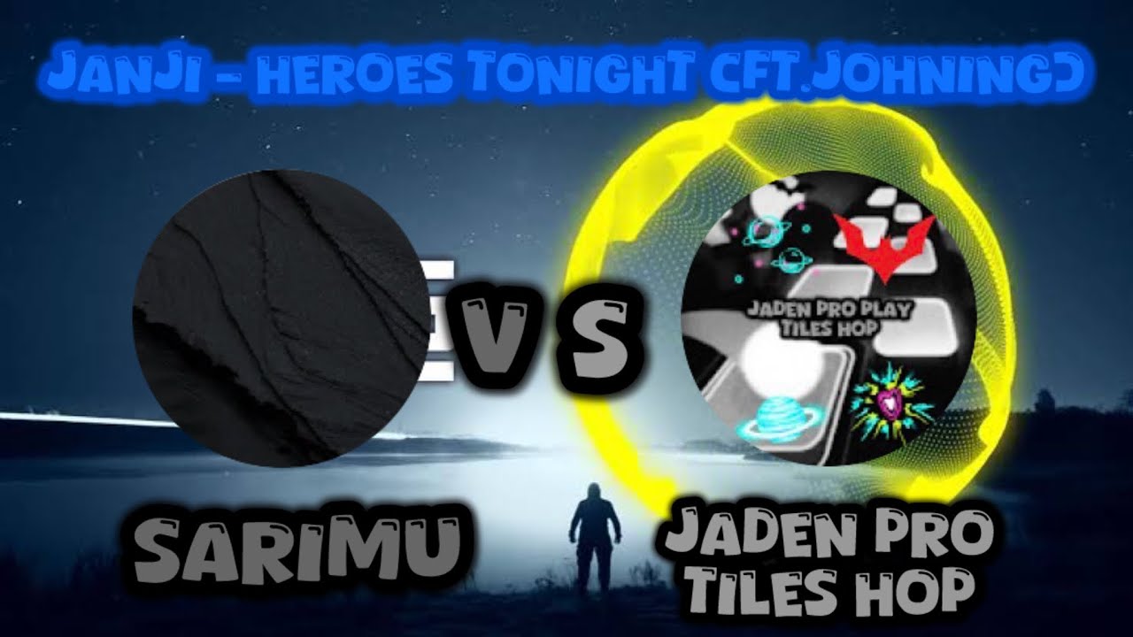 Tiles Hop | Janji - Heroes Tonight (ft.Johning) | Me vs @sarimu200 