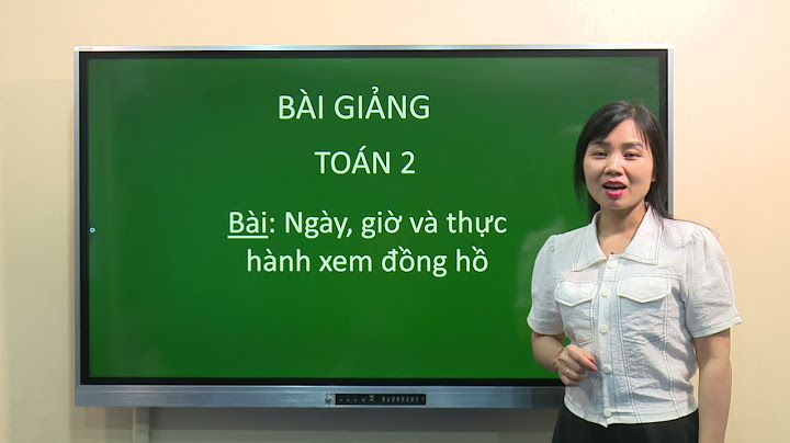 Toán lớp 2 thực hành xem đồng hồ