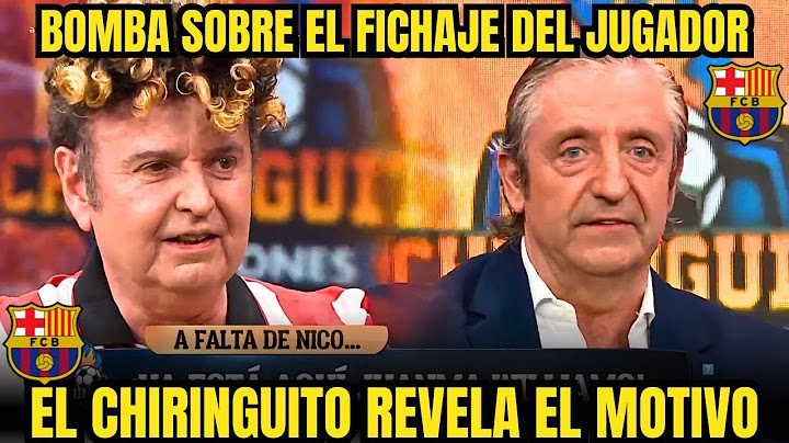 💥¡ÚLTIMA HORA! ¡TODO SOBRE EL FICHAJE DEL JUGADOR! BARCELONA HOY EL CHIRINGUITO