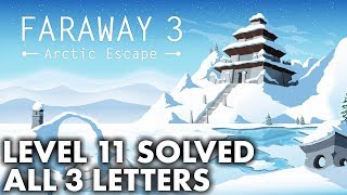 Faraway 3 Arctic Escape - Level 11 Solution With All 3 Letters screenshot 5