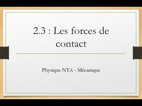 Vidéo: Différence Entre Les Forces De Contact Et Sans Contact