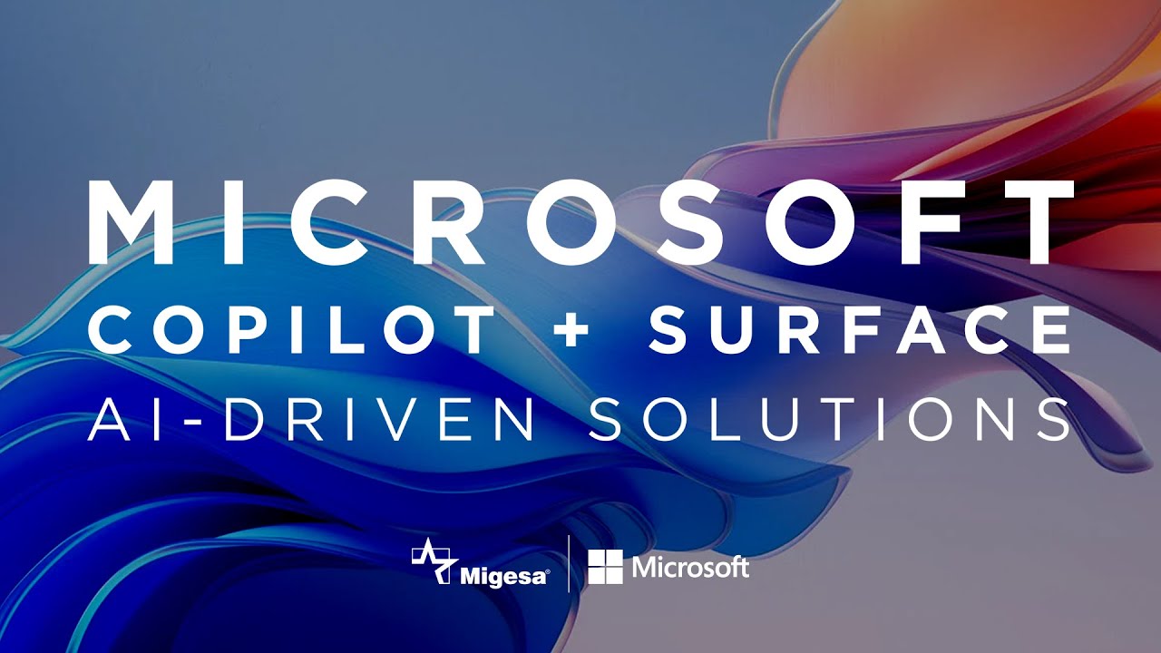 Evento: Microsoft Copilot + Surface - AI Driven Solutions - YouTube